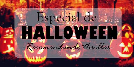 Especial de Halloween: Recomendaciones de thrillers