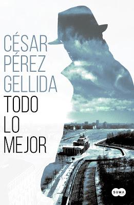 Todo lo mejor - César Pérez Gellida Todo lo mejor - César Pérez Gellida