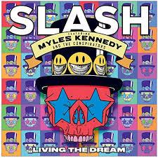 Slash ft. Myles Kennedy & the Conspirators Living The Dream (2018) y que nunca deje de vivir ese sueño