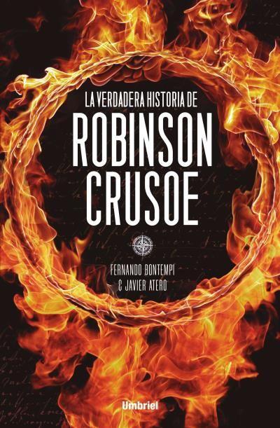 Reseña Libro: La Verdadera Historia de Robinson Crusoe de Fernando Bontempi y Javier Atero