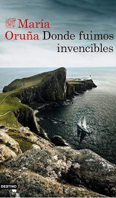 María Oruña: Donde Fuimos Invencibles María Oruña: Donde Fuimos Invencibles