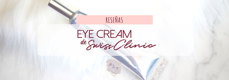 Reseña: Eye Cream de Swiss Clinic