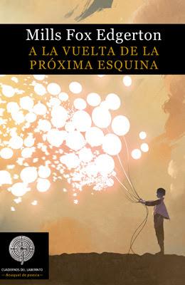 Reseña: A la vuelta de la próxima esquina de Mills Fox Edgerton (CUADERNOS DEL LABERINTO, OCTUBRE 2018)