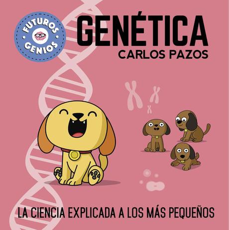 genetica-carlos-pazos-imosver Carlos Pazos enseña a tus hijos todos los secretos sobre la “Genética”