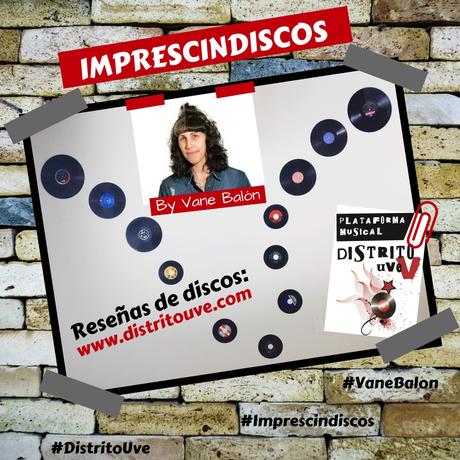 IMPRESCINDISCOS: RESEÑAS DISTRITO UVE -LISTA 44-