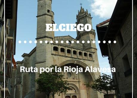 Ruta por La Rioja Alavesa: ¿Qué ver en Elciego?