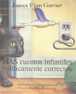Más cuentos infantiles políticamente correctos, de James Finn Garner