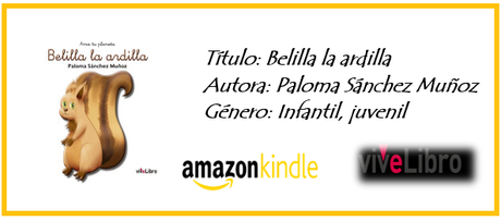 Belilla la ardilla -  Paloma Sánchez Muñoz