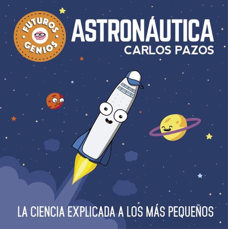 Astronáutica: La ciencia explicada a los más pequeños