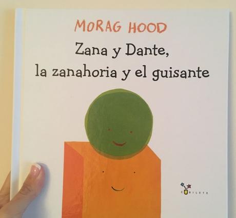 Zana y Dante, la zanahoria y el guisante