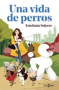 Una vida de perros. Estefanía Salyers