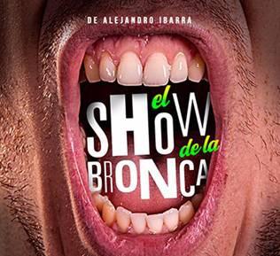 Argentina. El Show de la Bronca, lo nuevo de Alejandro Ibarra