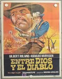 ENTRE DIOS Y EL DIABLO (Entre Dios, el diablo y un arma) (Anche nel west c'era una volta Dio) (España, Italia; 1968) Spaguetti Western