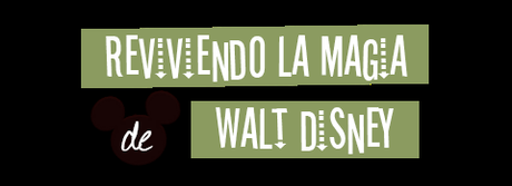 Reviviendo la Magia de Walt Disney