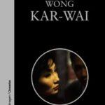Wong Kar-Wai-El cineasta chino más profundo, sugerente y crítico con el comunismo