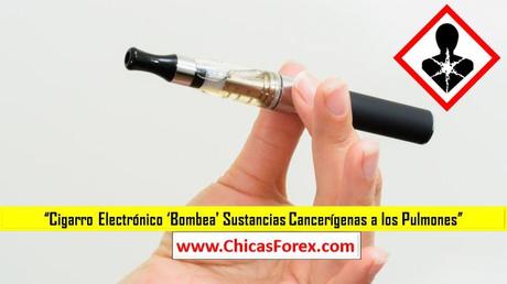 Cigarro Electronico ‘bombea’ sustancias cancerígenas a los pulmones Cigarro Electronico ‘bombea’ sustancias cancerígenas a los pulmones