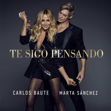 Marta Sánchez y Carlos Baute vuelven a cantar juntos en ‘Te sigo pensando’ Te sigo pensando