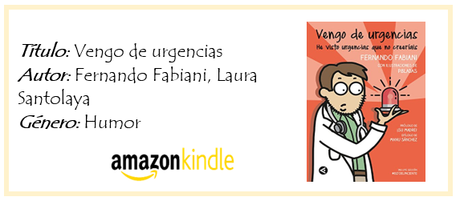 Vengo de urgencias -  Fernando Fabiani, Laura Santolaya