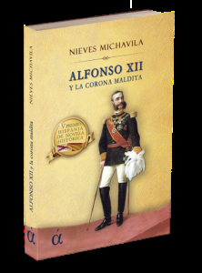 «Alfonso XII y la corona maldita» de Nieves Michavila
