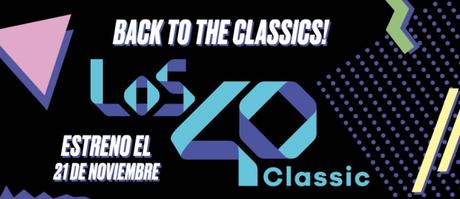Adiós M80, hola Los40 Classic Adiós M80, hola Los40 Classic