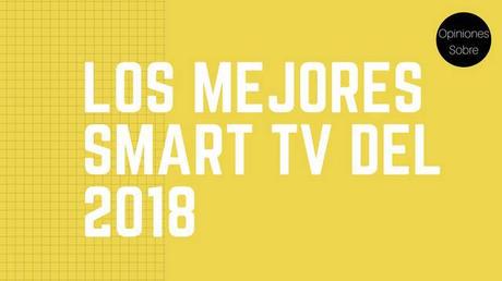 los mejores smart tv del 2018