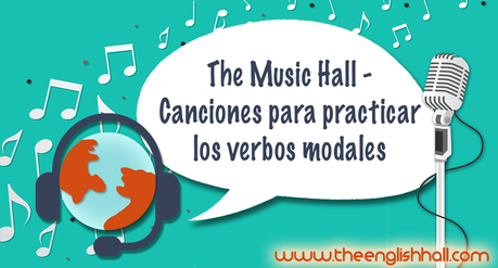 Canciones Para Practicar Los Verbos Modales