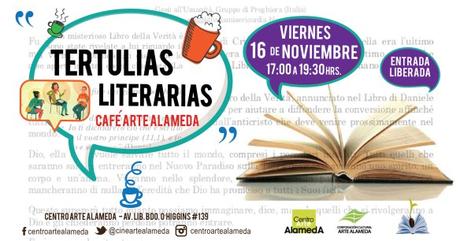 El viernes 16 e Noviembre concluye Ciclo 2018 de las Tertulias Literarias en el Café Arte Alameda