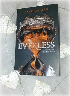 Reseña: Everless, La Hechicera y el Alquimista. Sara Holland