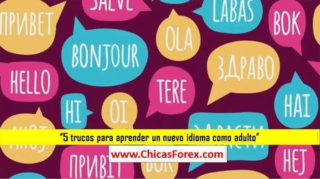 5 trucos para aprender un nuevo idioma como adulto 5 trucos para aprender un nuevo idioma como adulto