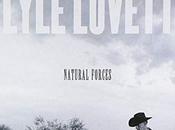 Natural Forces. Lyle Lovett, 2009
