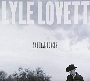 Natural Forces. Lyle Lovett, 2009