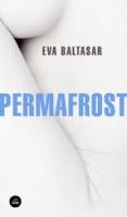 Permafrost. Eva Baltasar
