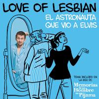 Love of Lesbian; El astronauta que vio a Elvis Love of Lesbian; El astronauta que vio a Elvis