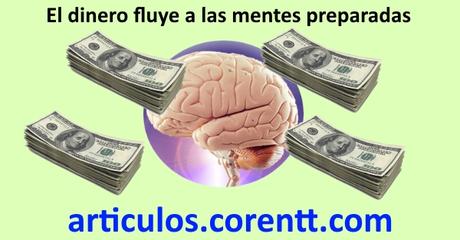 El dinero fluye a las mentes preparadas el dinero