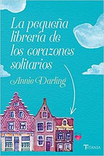 La pequeña librería de los corazones solitarios - Annie Darling