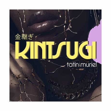 “Kintsugi”: el nuevo EP de Tatín Muriel