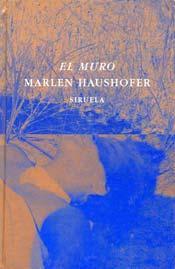 El muro - Marlen Haushofer