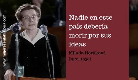 Contra los totalitarismos, Milada Horáková (1901-1950) Contra los totalitarismos, Milada Horáková (1901-1950)