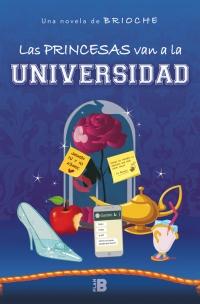 megustaleer - Las princesas van a la universidad -  Brioche