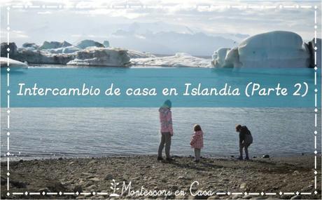 Intercambio de casa en Islandia con niños (Parte 2)