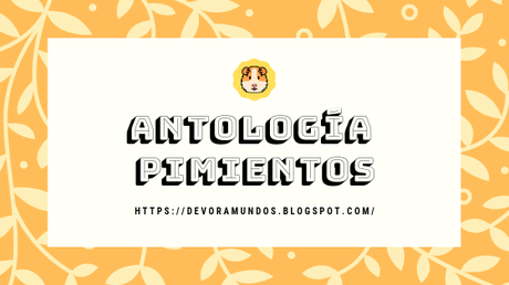 ¡Fallo Antología Pimientos! ¡Fallo Antología Pimientos!