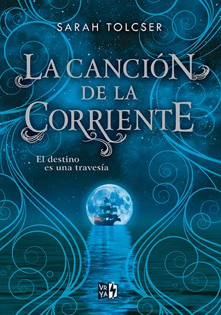 Reseña #174 | La canción de la Corriente - Sarah Tolcser