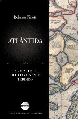 “Atlántida. El misterio del continente perdido”, de Roberto Pinotti