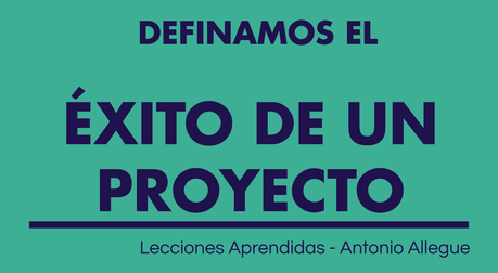 Definamos el éxito de un proyecto