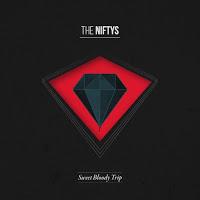 The Niftys, Sweet Bloody Trip
