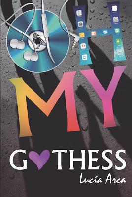 Reseña: Oh My Gothess de Lucía Arca