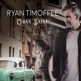 Ryan Timoffee - Cuban Safari (2018) (Edición Promocional)