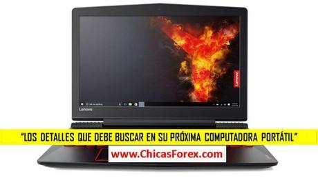 LOS DETALLES QUE DEBE BUSCAR EN SU PRÓXIMA COMPUTADORA PORTÁTIL