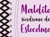 Reseña: Maldito síndrome Estocolmo Carmen Sereno