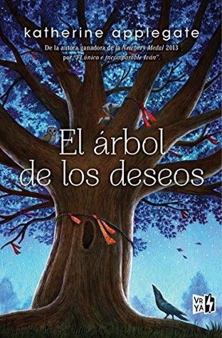 Reseña|| El árbol de los deseos- Katherine Applegate